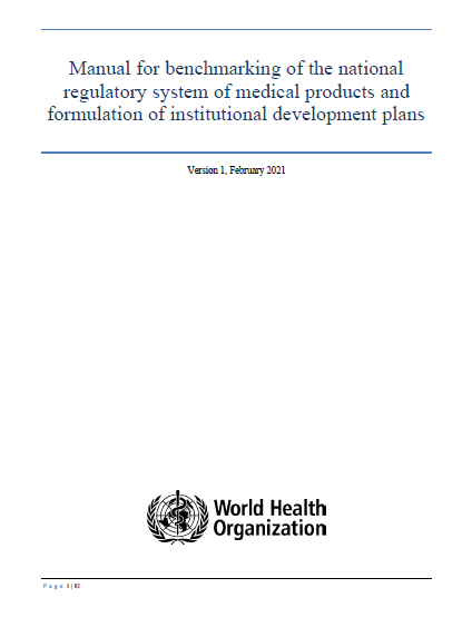 Manual for benchmarking of the national regulatory system of medical products and formulation of institutional development plans